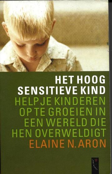 Het hoog sensitieve kind - Elaine N. Aron beschikbaar voor biedingen