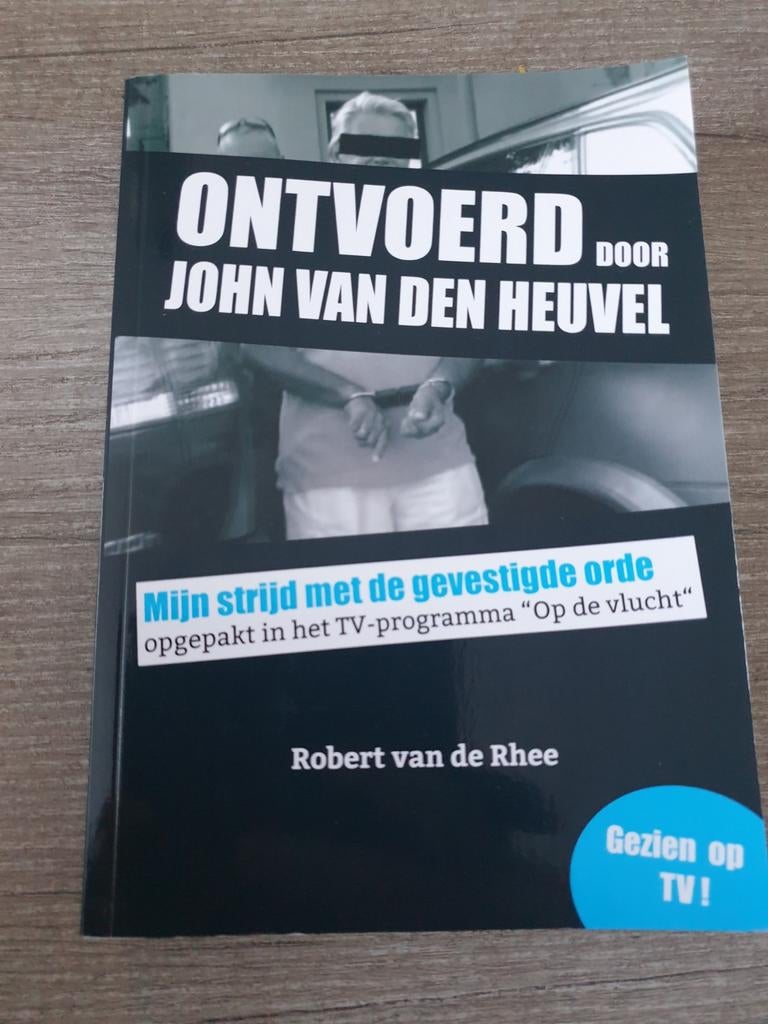 Ontvoerd door John van den Heuvel - Robert van de Rhee, Ophalen of Verzenden, Gelezen, Robert van de Rhee