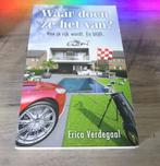 Erica Verdegaal - Waar doen ze het van, Ophalen of Verzenden, Zo goed als nieuw, Geld en Beleggen, Erica Verdegaal