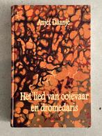 Het lied van ooievaar en dromedaris - Anjet Daanje, Ophalen of Verzenden, Zo goed als nieuw, Nederland, Anjet Daanje