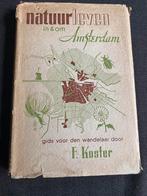 F. Koster - Natuurleven in en om Amsterdam (1939), Boeken, Ophalen of Verzenden