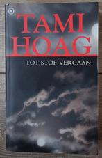 Tami Hoag - Tot stof vergaan, Boeken, Ophalen of Verzenden, Zo goed als nieuw, T. Hoag