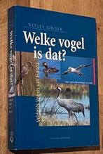 Detlef Singer. Welke vogel is dat? Veldgids Vogels Europa'05, Detlef Singer, Ophalen of Verzenden, Zo goed als nieuw, Vogels