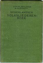 Nederlandsch Volksliederenboek, Boeken, Muziek, Daniel de Lange, G. Kalff, Ophalen of Verzenden, Zo goed als nieuw, Genre of Stijl