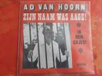 Ad van Hoorn - Zijn naam was Aage - Ik ben gajes, Cd's en Dvd's, Vinyl | Nederlandstalig, Ophalen
