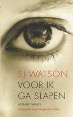 Voor ik ga slapen - SJ Watson, Boeken, Ophalen of Verzenden, Zo goed als nieuw, Nederland