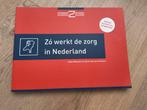 Zo werkt de zorg in Nederland - Kees Wessels, Ophalen of Verzenden, 20e eeuw of later, Gelezen, Kees Wessels en Gertrude van Driesten