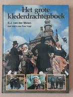 Het Grote Klederdrachtenboek - S.J. van der Molen, Ophalen of Verzenden, 20e eeuw of later, Gelezen, S.J. van der Molen
