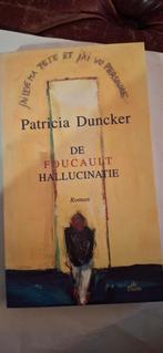 De Foucault Hallucinatie - Patricia Duncker, Ophalen of Verzenden, Zo goed als nieuw, Patricia Duncker, Nederland