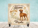 A House is not a Home Without a Vizsla - Tegel, Verzenden, Nieuw