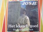 Josje - Het leven is goed - Een roos voor elke lach, Cd's en Dvd's, Vinyl | Nederlandstalig, Ophalen