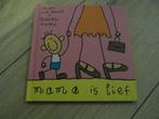 Mama is lief - Babette Harms - Mieke van Hooft, Ophalen of Verzenden, Zo goed als nieuw, Babette Harms, Fictie algemeen