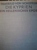 thassilo von scheffer: DIE KYPRIEN -ein hellenistisches epos, Gelezen, 14e eeuw of eerder, Europa, Ophalen of Verzenden