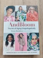 Boek Andbloom the Art of Aging Unapologetically, Personen, Ophalen of Verzenden, Zo goed als nieuw, Denise Boomkens