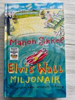 Elvis Watt Miljonair - Manon Sikkel, Ophalen of Verzenden, Gelezen, Fictie algemeen