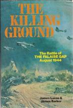 The Killing Ground: The Battle of the Falaise Gap, Tweede Wereldoorlog, Nieuw, Ophalen of Verzenden, James Lucas