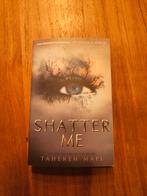 Shatter me - Boek, Boeken, Fantasy, Ophalen of Verzenden, Zo goed als nieuw