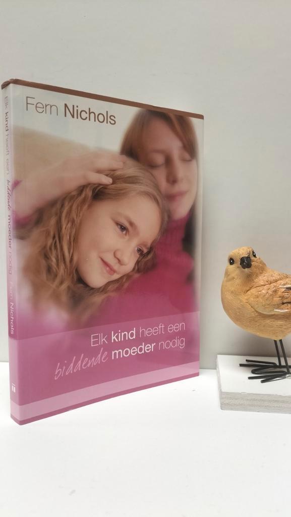 Nichols, Fern; Elk kind heeft een biddende moeder nodig, Boeken, Godsdienst en Theologie, Gelezen, Christendom | Protestants, Ophalen of Verzenden