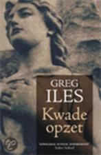 Greg Iles- Kwade Opzet, Boeken, Verzenden, Zo goed als nieuw, Nederland