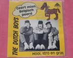 The Dutch Boys - Geert mien Belgisch peerd, Ophalen, Zo goed als nieuw, Overige formaten, Levenslied of Smartlap