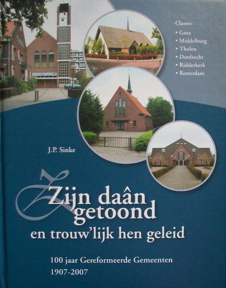 J.P. Sinke - Zijn daân getoond en...100 jaar Ger. Gem deel 1, Boeken, Godsdienst en Theologie, Gelezen, Christendom | Protestants