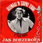 Jan Boezeroen - Allemaal 'n stapke terug, Gebruikt, 7 inch, Single, Ophalen of Verzenden