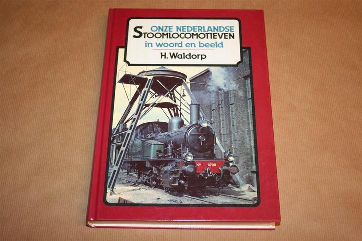 Boek. Onze Nederlandse stoomlocomotieven in woord en beeld., Verzamelen, Spoorwegen en Tramwegen, Gebruikt, Trein, Boek of Tijdschrift