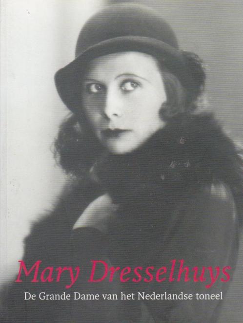 Mary Dresselhuys - 1907-2004, Boeken, Kunst en Cultuur | Dans en Theater, Zo goed als nieuw, Toneel, Ophalen of Verzenden