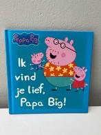 Peppa Big boek - Ik vind je lief, papa Big!, Boeken, Ophalen of Verzenden, Zo goed als nieuw