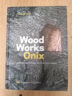 Hilde de Haan - Wood Works ONIX, Boeken, Kunst en Cultuur | Architectuur, Hilde de Haan, Ophalen of Verzenden, Zo goed als nieuw
