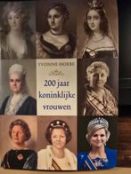 200 Jaar Koninklijke Vrouwen - Yvonne Hoebe, Ophalen of Verzenden, Zo goed als nieuw, Yvonne Hoebe, Kunst en Cultuur