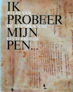 Ik probeer mijn pen. Atlas van de Nederlandse Letterkunde., Boeken, Literatuur, Ophalen of Verzenden, Zo goed als nieuw