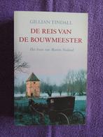 Gillian Tindall - De reis van de bouwmeester, Boeken, Ophalen of Verzenden, Zo goed als nieuw