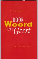 Amstel, Ds. J. Van - Door Woord en Geest, Boeken, Ophalen of Verzenden, Nieuw, Amstel, Ds. J. Van, Christendom | Protestants