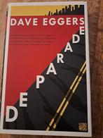 Dave Eggers - De parade, Boeken, Literatuur, Gelezen, Dave Eggers, Ophalen of Verzenden, Nederland