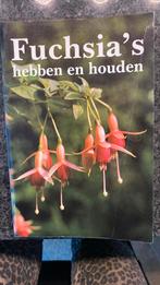 Fuchsia s hebben en houden, Gelezen, Nederlandse Kring van Fuchsiavrienden, Ophalen of Verzenden, Bloemen, Planten en Bomen