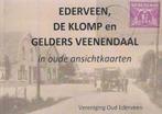 Ederveen, De Klomp en Gelders Veenendaal in oude ansichten, Boeken, Ophalen of Verzenden, Zo goed als nieuw