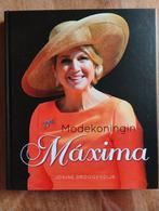 Modekoningin Máxima - Josine Droogendijk, Josine Droogendijk, Kunst en Cultuur, Ophalen of Verzenden, Zo goed als nieuw
