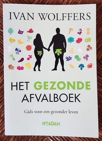 Het gezonde afvalboek - Ivan Wolffers - IGST beschikbaar voor biedingen