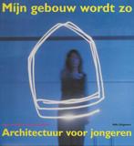 Mijn gebouw wordt zo, T. van Oefelt, B. Hulsman, Verzenden, Zo goed als nieuw, Bouwkunde