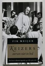 Fik Meijer - Keizers sterven niet in bed, Boeken, 14e eeuw of eerder, Europa, Nieuw, Ophalen of Verzenden
