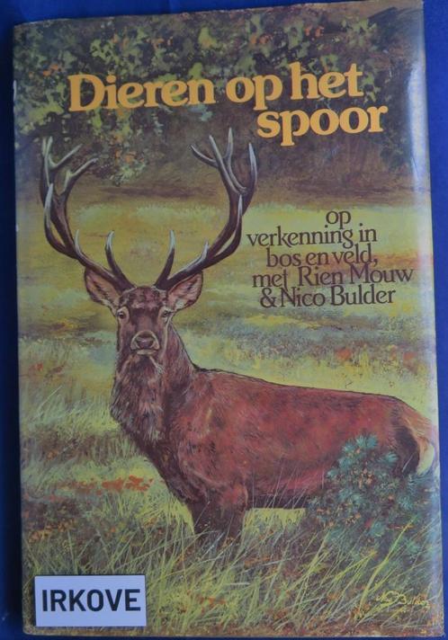 DIEREN OP HET SPOOR * Rien Mouw en Nico Bulder * MOOI ! *, Boeken, Natuur, Zo goed als nieuw, Natuur algemeen, Verzenden
