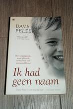 Te koop: Ik had geen naam, geschreven door Dave Pelzer, Ophalen of Verzenden, Zo goed als nieuw, Dave Pelzer, Overige