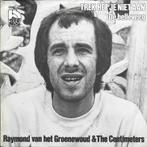 vinyl single   Raymond van het Groenewoud, Cd's en Dvd's, Vinyl Singles, Nederlandstalig, Ophalen of Verzenden, Zo goed als nieuw