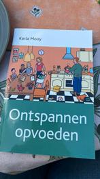 Karla Mooy - Ontspannen opvoeden, Ophalen of Verzenden, Zo goed als nieuw, Karla Mooy