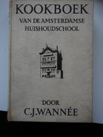 Kookboek van de Amsterdamse huishoudschool C.J. Wannee 12e, Boeken, Mw CJ Wannee, Ophalen of Verzenden, Europa, Zo goed als nieuw