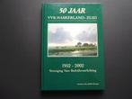 VVB Haskerland Zuid. Joure. Friesland. 50 jaar., 20e eeuw of later, Verzenden, Zo goed als nieuw, Zie beschrijving