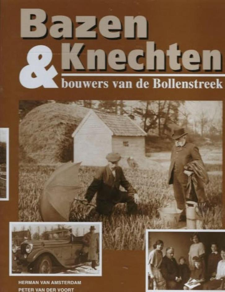 BOEK BAZEN & KNECHTEN BOUWERS VAN DE BOLLENSTREEK., Boeken, Geschiedenis | Stad en Regio, Nieuw, Ophalen of Verzenden