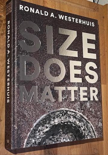 Ronald A. Westerhuis. SIZE DOES MATTER. Fundatie/Waanders'18 beschikbaar voor biedingen