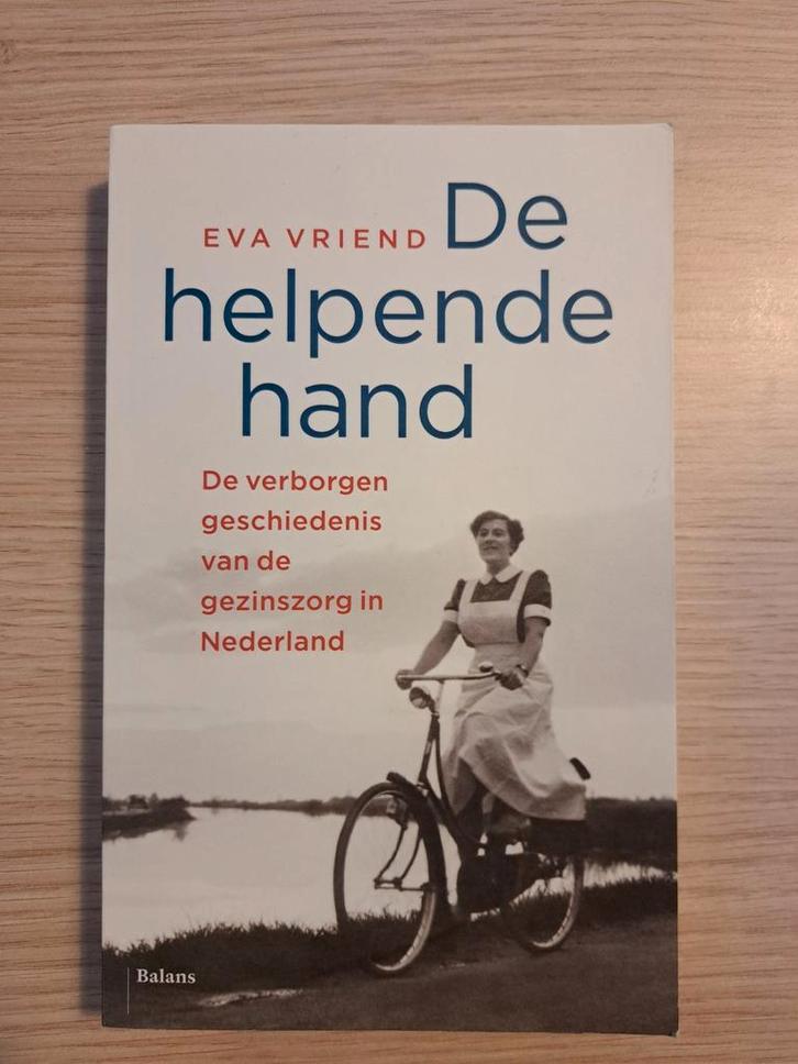 De Helpende Hand - Geschiedenis Gezinszorg, Boeken, Geschiedenis | Vaderland, Ophalen of Verzenden